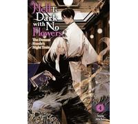 Hell Is Dark with No Flowers, Vol. 4 (light novel) (Hell Is Dark with No Flowers (Light Novel))