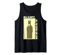 Hell is Empty All Devils are here Tank Top