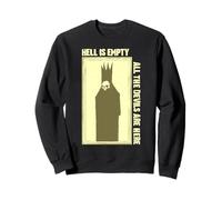 Hell is Empty All The Devils Are Here Sweatshirt