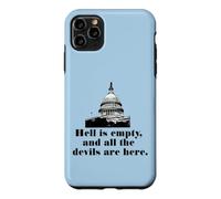 HELL IS EMPTY AND ALL THE DEVILS ARE HERE Case for iPhone 11 Pro Max