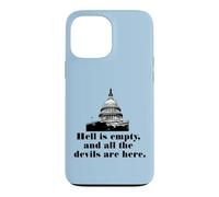 HELL IS EMPTY AND ALL THE DEVILS ARE HERE Case for iPhone 13 Pro Max