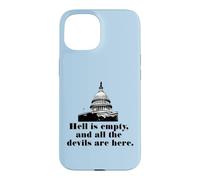 HELL IS EMPTY AND ALL THE DEVILS ARE HERE Case for iPhone 15