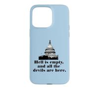 HELL IS EMPTY AND ALL THE DEVILS ARE HERE Case for iPhone 15 Pro Max
