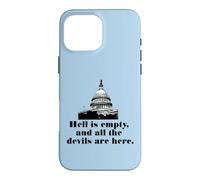 HELL IS EMPTY AND ALL THE DEVILS ARE HERE Case for iPhone 16 Pro Max
