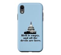 HELL IS EMPTY AND ALL THE DEVILS ARE HERE Case for iPhone XR