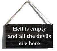 Hell is Empty and All The Devils are Here Wooden Hanging Sign, Home Living Room Office Wall Decor, 12x6 Inch
