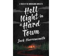 Hell Night in a Hard Town: A Tales of the Borderlands Novelette