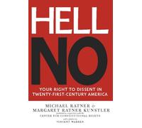 Hell No : Your Right To Dissent in 21st Century America
