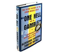 Hell of a Gamble - Khruschev, Castro & Kennedy 1958-1964: Khrushchev, Castro, and Kennedy, 1958-1964