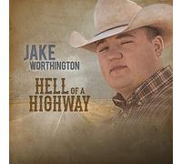 Hell Of A Highway (CD) Jake Worthington (US IMPORT)