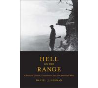 Hell on the Range: A Story of Honor, Conscience, and the American West (Lamar Series in Western History)