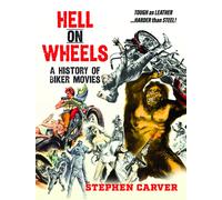Hell On Wheels: A History of Biker Movies