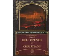 Hell Opened to Christians: Considerations on the Infernal Pains (PAX Press Classics)