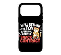HE'LL RETURN THE TOY AFTER YOU SIGN THE SNACK CONTRACT Case for iPhone 17 Pro Max