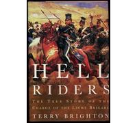 Hell Riders: The True Story of the Charge of the Light Brigade