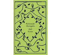 Hell Screen: Ryunosuke Akutagawa (Little Clothbound Classics)