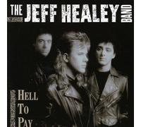 Hell to Pay by The Jeff Healey Band (1990-05-03)