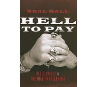 Hell to Pay – Hells Angels vs. the Million-Dollar Rat