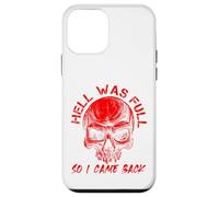 Hell Was Full I Came Back Red Skull Skeleton Heavy Metal Case for iPhone 12 mini