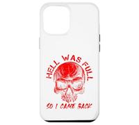 Hell Was Full I Came Back Red Skull Skeleton Heavy Metal Case for iPhone 12 Pro Max