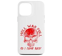 Hell Was Full I Came Back Red Skull Skeleton Heavy Metal Case for iPhone 13 Pro Max