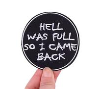 Hell was Full So I Came Back Embroidered Patch Rock Metal Sew Iron On Badge Gothic Gift Jacket Bag Punk Applique Goth Emo Bones Death Biker Dark Satan Pagan Devil Satanic Funny Joke Dark Humour