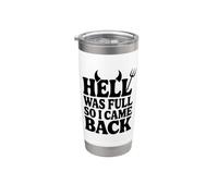 Hell was Full So I Came Back Stainless Steel Insulated Tumbler