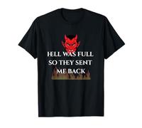 Hell was Full So They Sent Me Back | Sarcastic Halloween T-Shirt