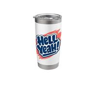 Hell Yeah! Bold Affirmative Statement Graphic Stainless Steel Insulated Tumbler