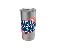 Hell Yeah! Bold Affirmative Statement Graphic Stainless Steel Insulated Tumbler