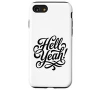 Hell Yeah! Enthusiastic and Always Ready to Go Case for iPhone SE (2020) / 7/8