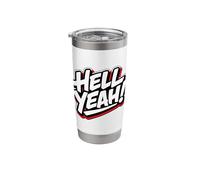 Hell Yeah Funny Ready for Anything Stainless Steel Insulated Tumbler