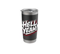 Hell Yeah Funny Ready for Anything Stainless Steel Insulated Tumbler