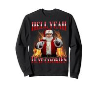 Hell Yeah I Eat Cookies Rude Santa Christmas Meme Sweatshirt