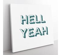 Hell Yeah Modern Typography Quote Canvas Wall Art Print Ready to Hang, Framed Picture for Living Room Bedroom Home Office Décor, 35x35 cm (14x14 Inch)