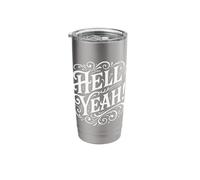 Hell Yeah Party Time Funny Positive Stainless Steel Insulated Tumbler