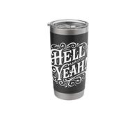 Hell Yeah Party Time Funny Positive Stainless Steel Insulated Tumbler