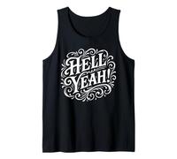 Hell Yeah Party Time Funny Positive Tank Top