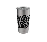 Hell Yeah! Ready for a Good Time Stainless Steel Insulated Tumbler