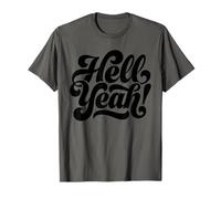 Hell Yeah! Ready for a Good Time T-Shirt