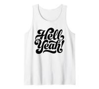 Hell Yeah! Ready for a Good Time Tank Top
