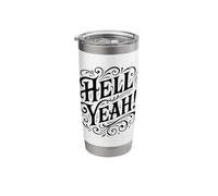 Hell Yeah Ready for the Next Adventure Stainless Steel Insulated Tumbler