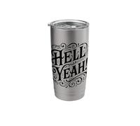 Hell Yeah Ready for the Next Adventure Stainless Steel Insulated Tumbler