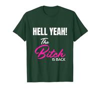 Hell Yeah! The Bitch is Back T-Shirt T-Shirt, Men, Dark Green, XX-Large