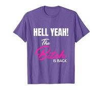 Hell Yeah! The Bitch is Back T-Shirt T-Shirt, Men, Purple Heather, Medium