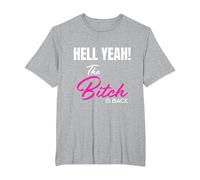 Hell Yeah! The Bitch is Back T-Shirt T-Shirt, Men's Big and Tall, Heather Grey, 3X Tall