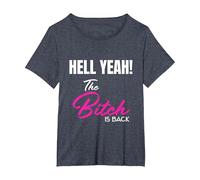 Hell Yeah! The Bitch is Back T-Shirt T-Shirt, Women's Plus, Heather Blue, 1X