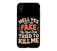 Hell Yes They Are Fake the Real Ones Tried to Kill Me Breast Case for iPhone XS Max