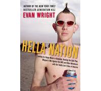 Hella Nation: Looking for Happy Meals in Kandahar, Rocking the Side Pipe, Wignut's War Against the GAP, and Other Adventures with...