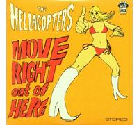 Hellacopters - Move Right Out